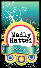 Madly Hatted Millinery