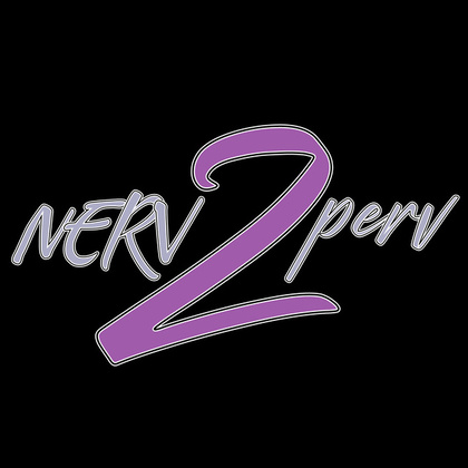 Nerv 2 Perv