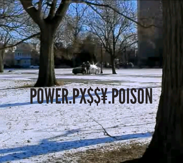 Male model photo shoot of Power PXSSY Poison